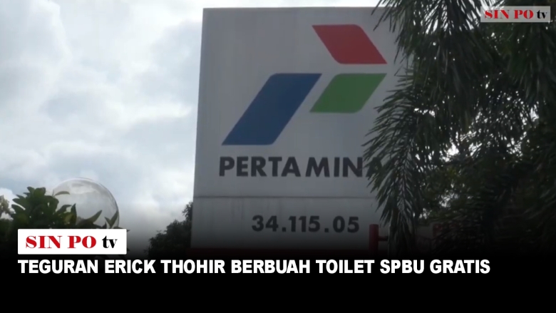 Teguran Erick Thohir Berbuah Toilet SPBU Gratis