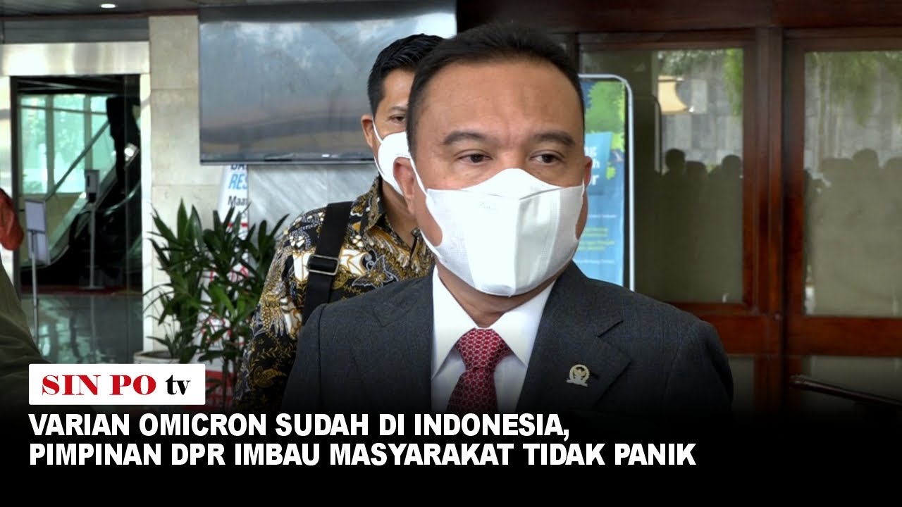 Varian Omicron Sudah Di Indonesia, Pimpinan DPR Imbau Masyarakat Tidak Panik