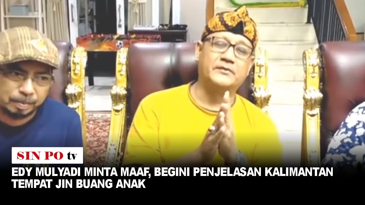 Edy Mulyadi Minta Maaf, Begini Penjelasan Kalimantan Tempat Jin Buang Anak