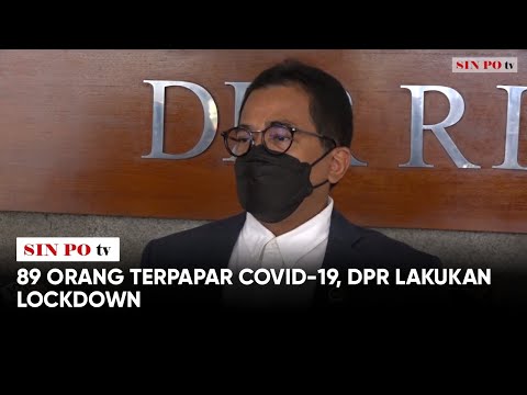 89 Orang Terpapar Covid-19, DPR Lakukan Lockdown