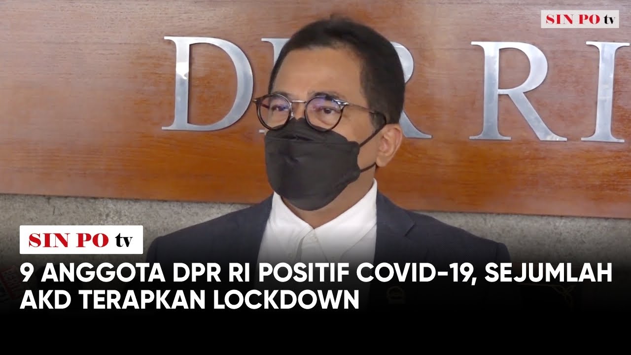 9 Anggota DPR RI Positif Covid-19, Sejumlah Akd Terapkan Lockdown