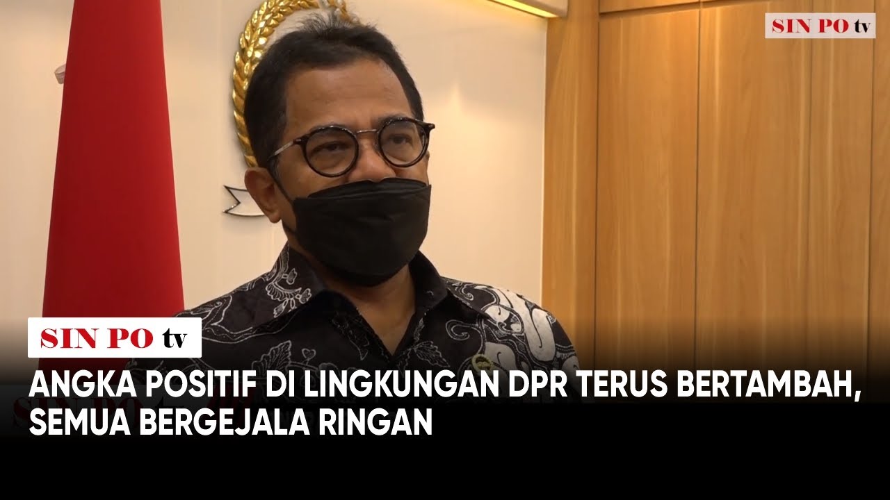 Angka Positif Di Lingkungan DPR Terus Bertambah, Semua Bergejala Ringan