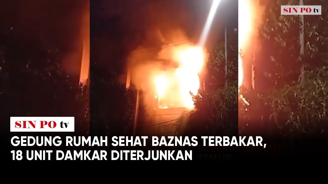 Gedung Rumah Sehat Baznas Terbakar, 18 Unit Damkar Diterjunkan