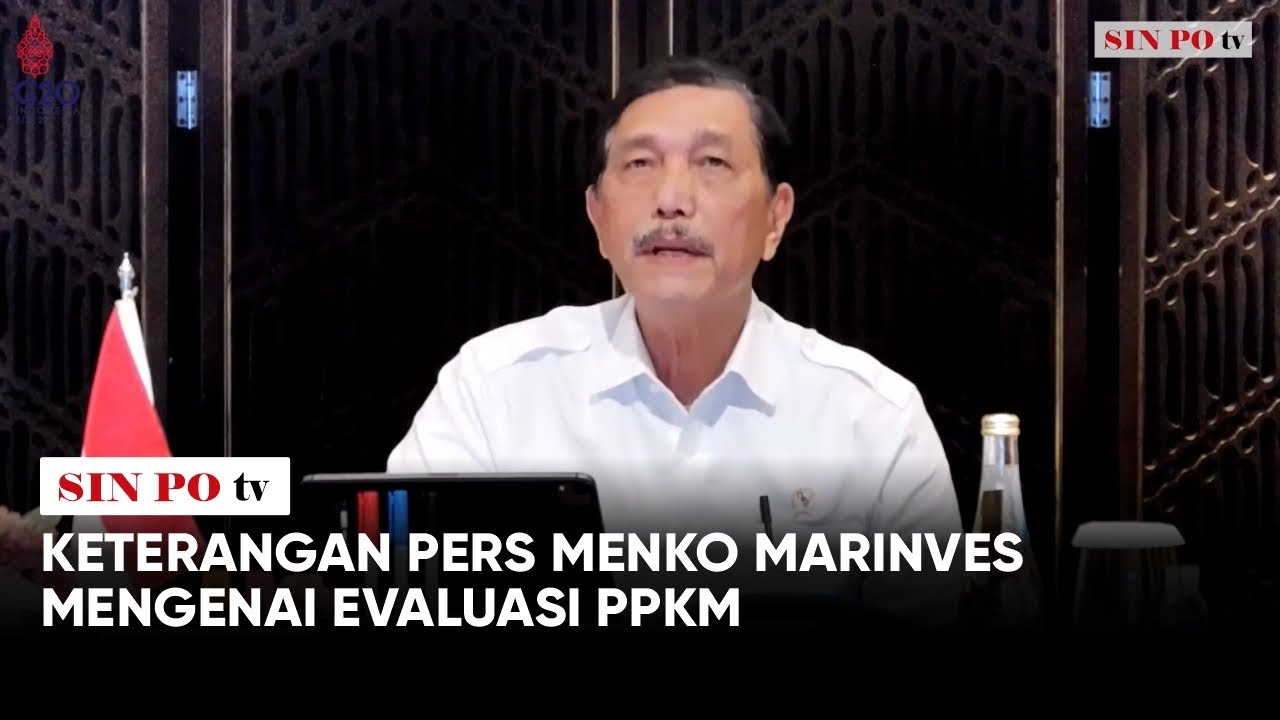 Keterangan Pers Menko Marinves mengenai Evaluasi PPKM