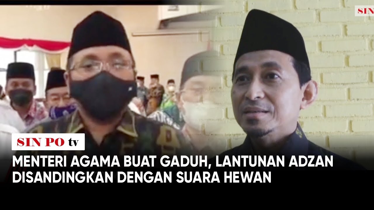 Menteri Agama Buat Gaduh, Lantunan Adzan Disandingkan Dengan Suara Hewan