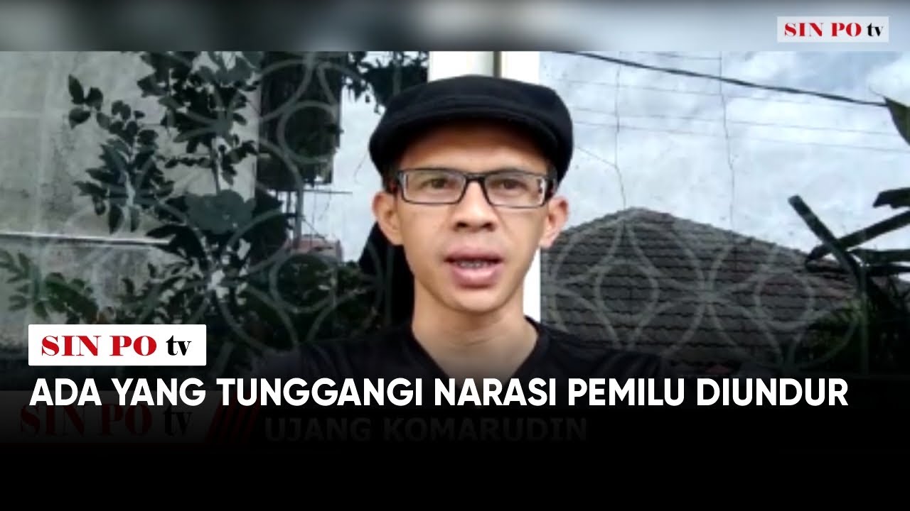 Ada Yang Tunggangi Narasi Pemilu Diundur