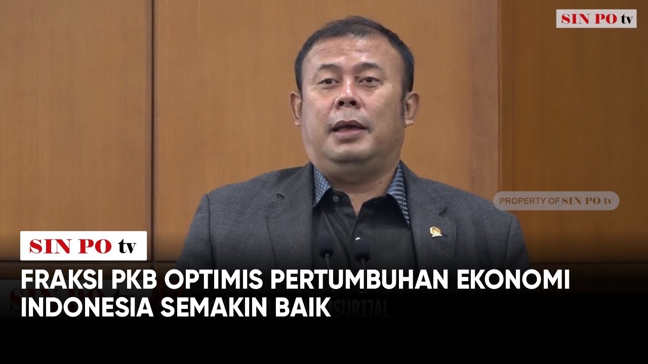 Fraksi PKB Optimis Pertumbuhan Ekonomi Indonesia Semakin Baik