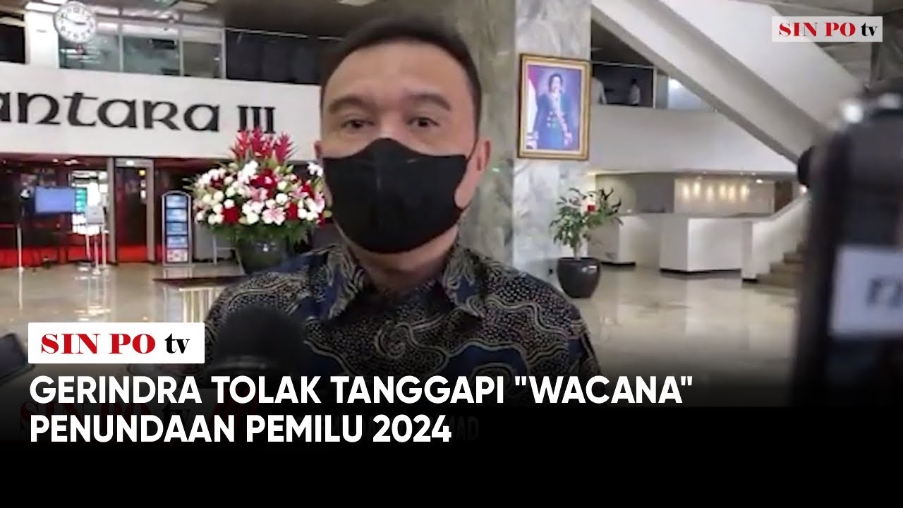 Gerindra Tolak Tanggapi "Wacana" Penundaan Pemilu 2024