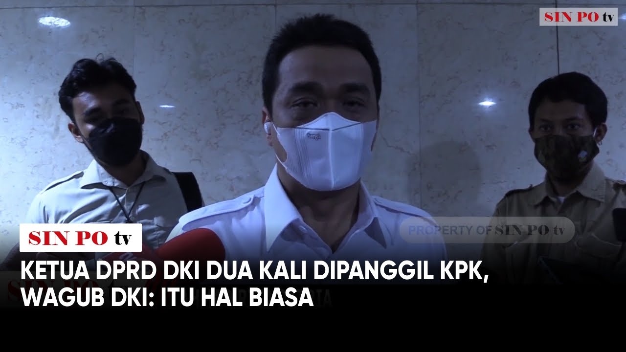 Ketua DPRD DKI Dua Kali Dipanggil KPK, Wagub DKI: Itu Hal Biasa