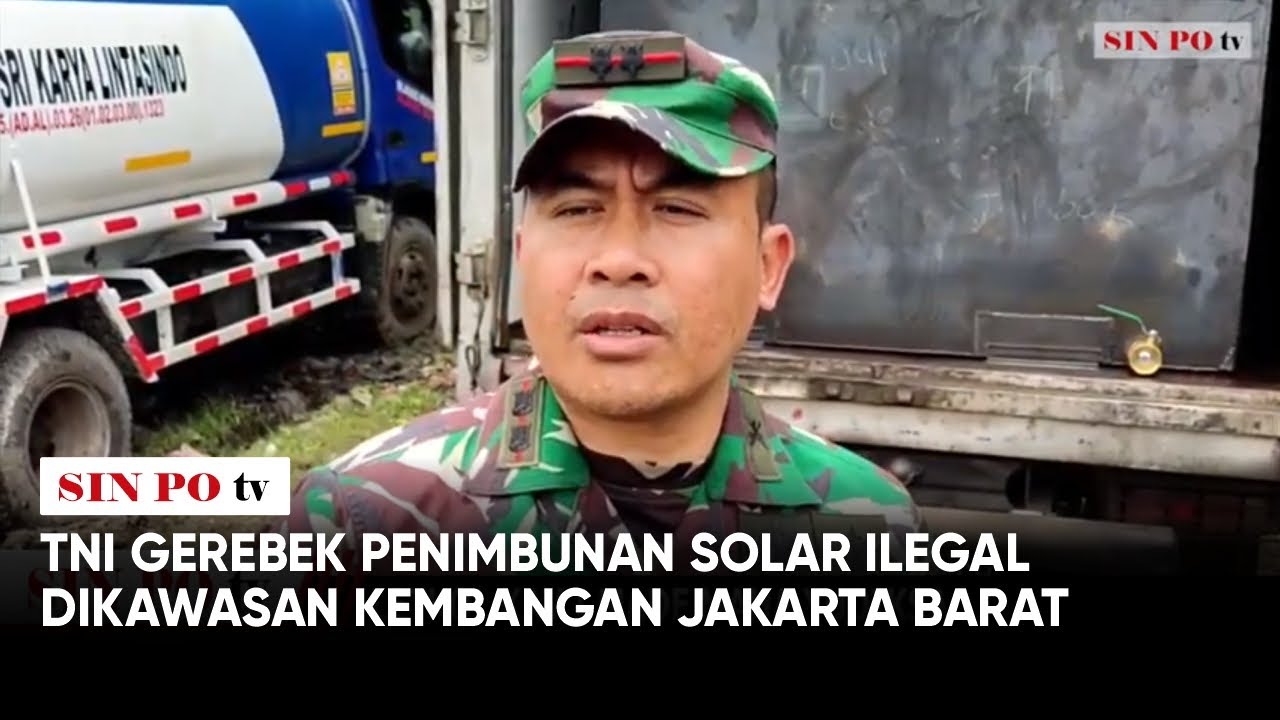 TNI Gerebek Penimbunan Solar Ilegal Dikawasan Kembangan Jakarta Barat