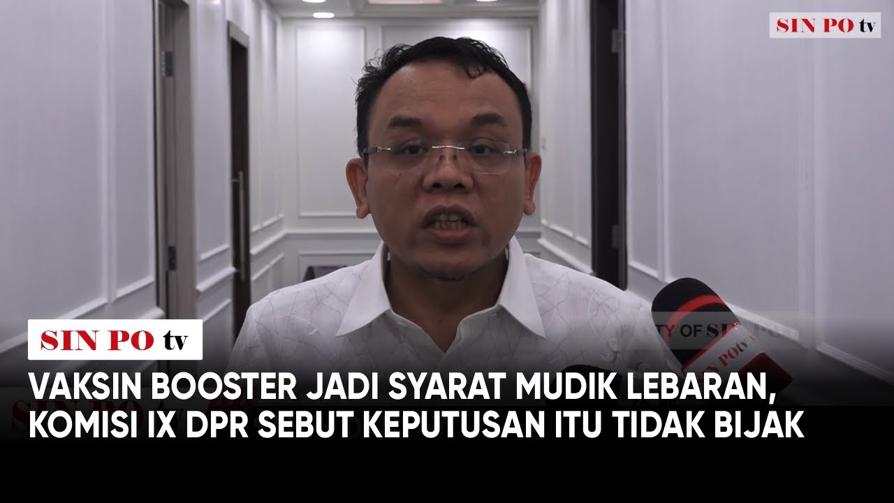 Vaksin Booster Jadi Syarat Mudik Lebaran, Komisi IX DPR Sebut Keputusan Itu Tidak Bijak