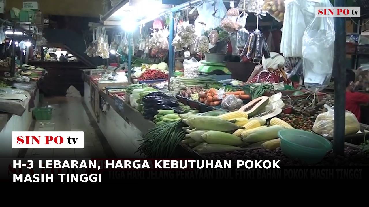 H-3 Lebaran, Harga Kebutuhan Pokok Masih Tinggi