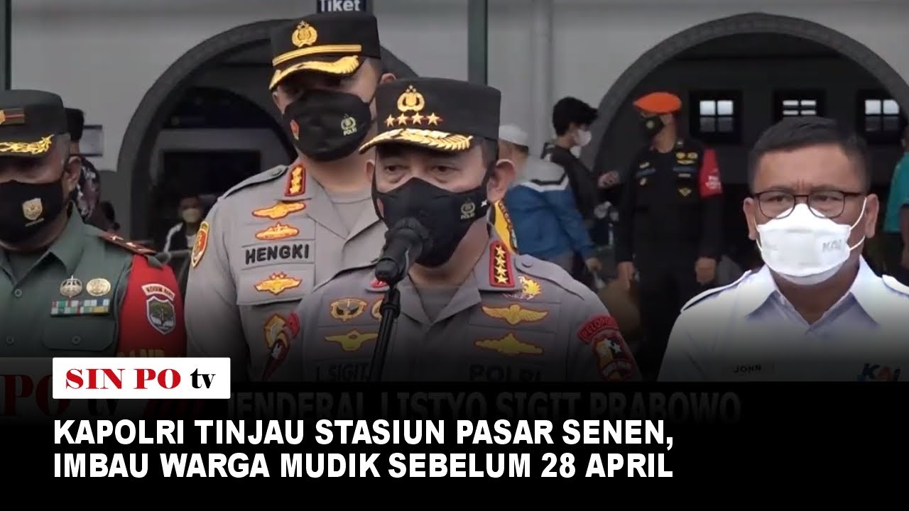 Kapolri Tinjau Stasiun Pasar Senen, Imbau Warga Mudik Sebelum 28 April