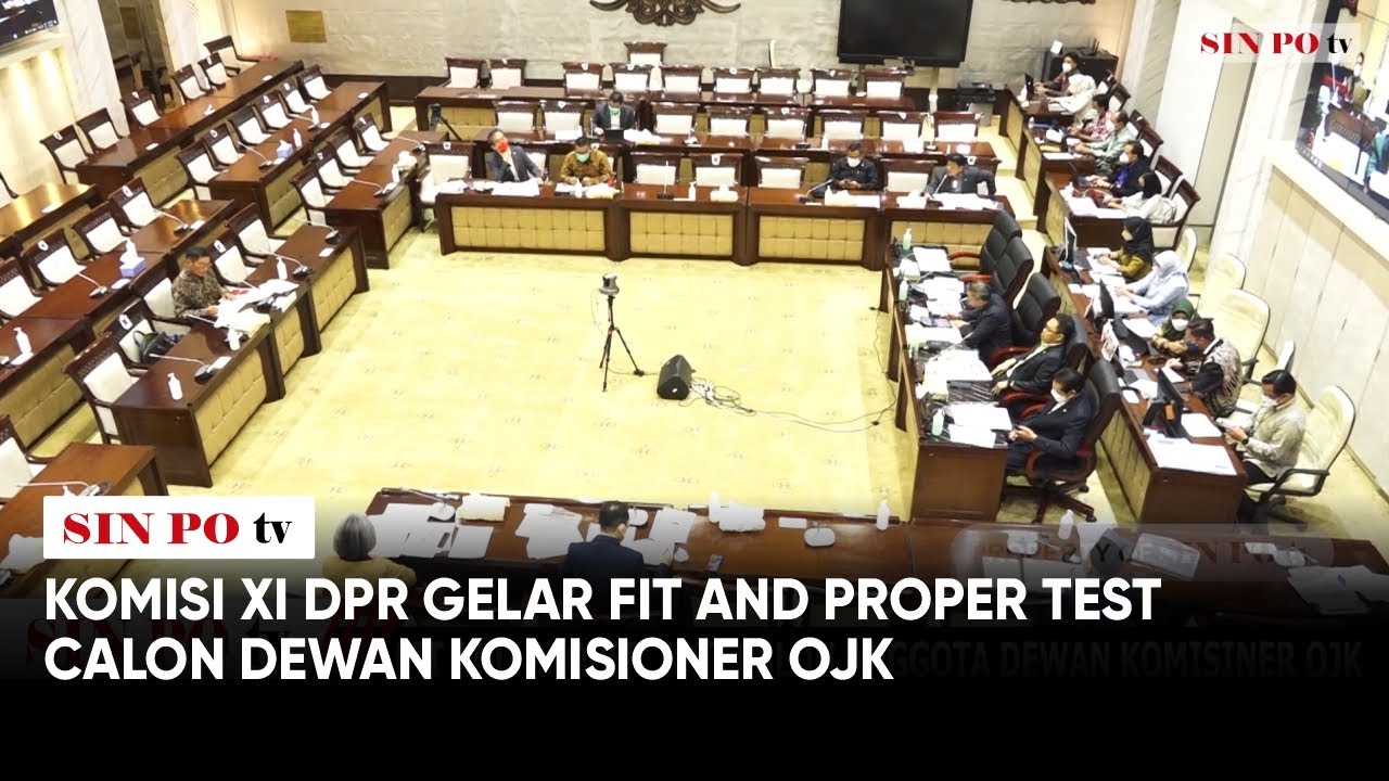 Komisi XI DPR Gelar Fit And Proper Test Calon Dewan Komisioner OJK