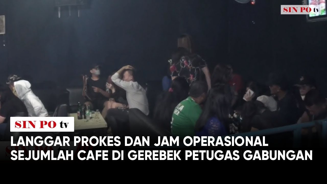 Langgar Prokes Dan Jam Operasional Sejumlah Cafe Di Gerebek Petugas Gabungan