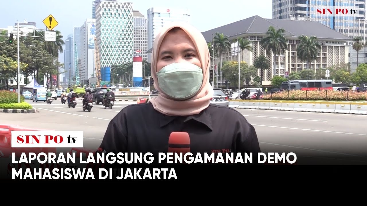 Laporan Langsung Pengamanan Demo Mahasiswa Di Jakarta