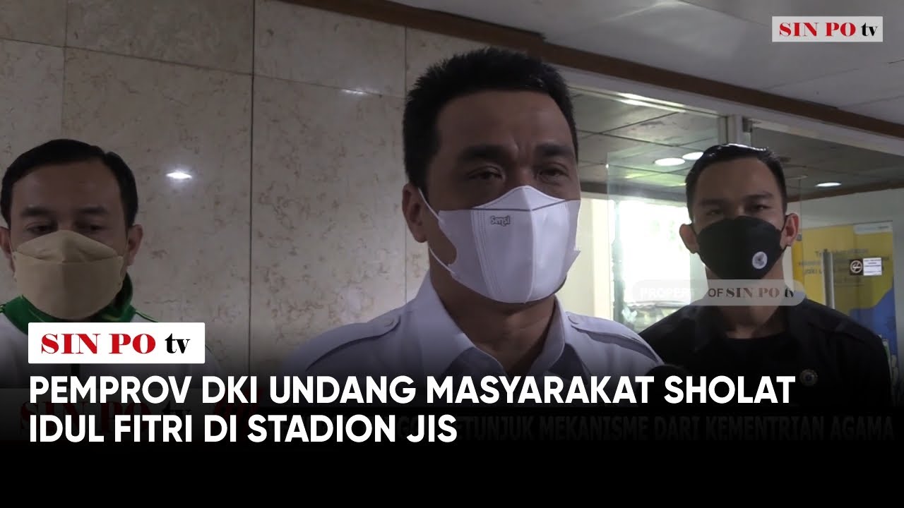 Pemprov DKI Undang Masyarakat Sholat Idul Fitri Di Stadion JIS