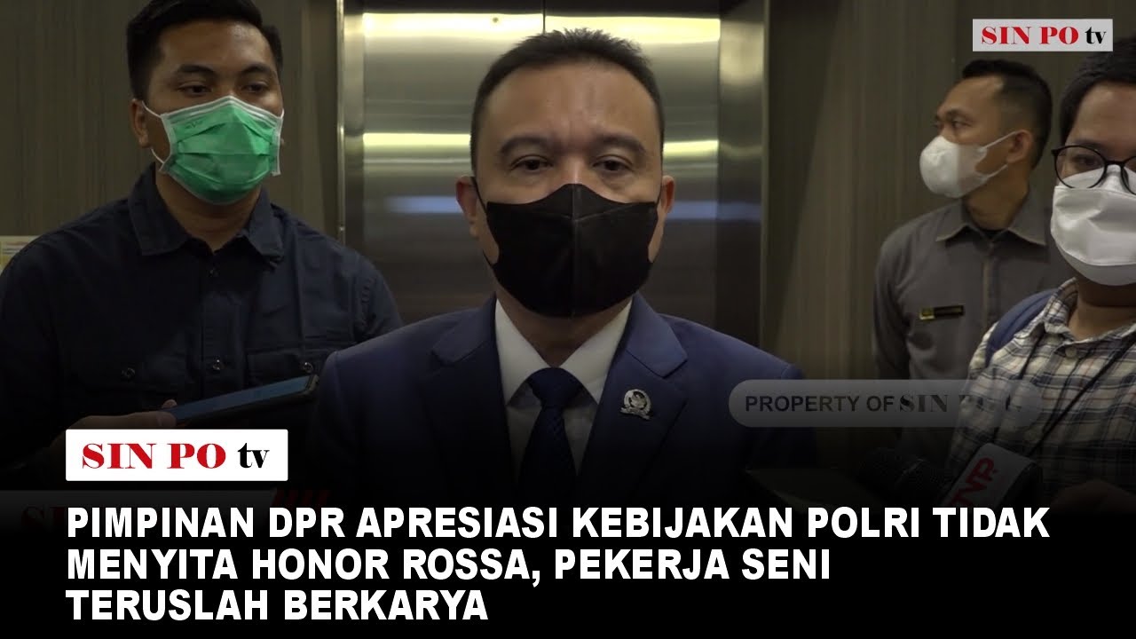 Pimpinan DPR Apresiasi Kebijakan Polri Tidak Menyita Honor Rossa, Pekerja Seni Teruslah Berkarya