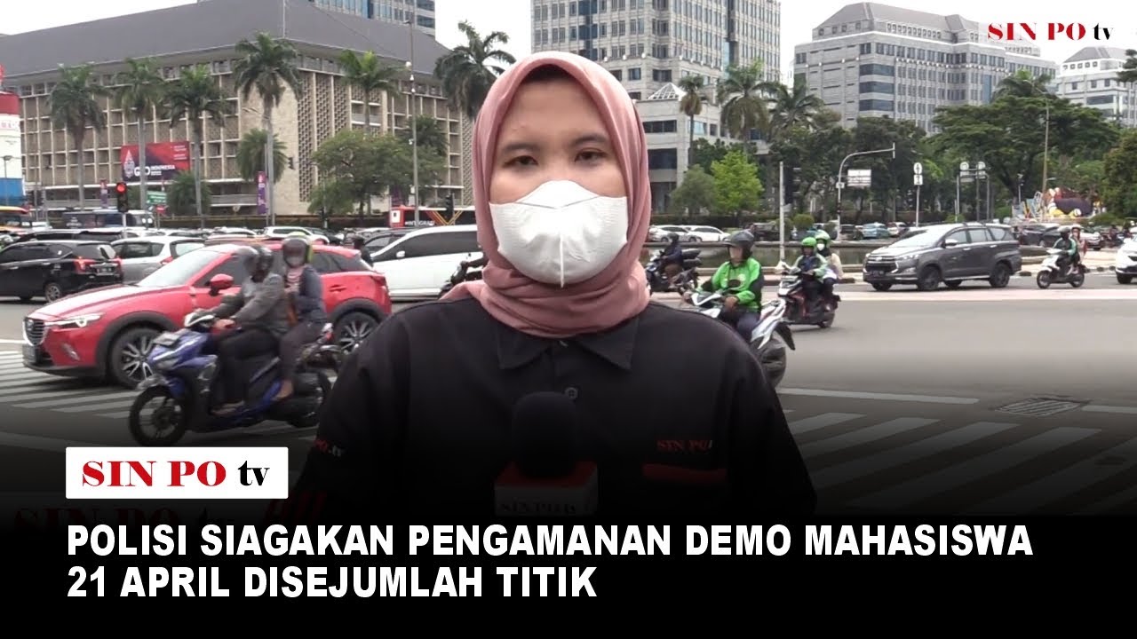 Polisi Siagakan Pengamanan Demo Mahasiswa 21 April Disejumlah Titik