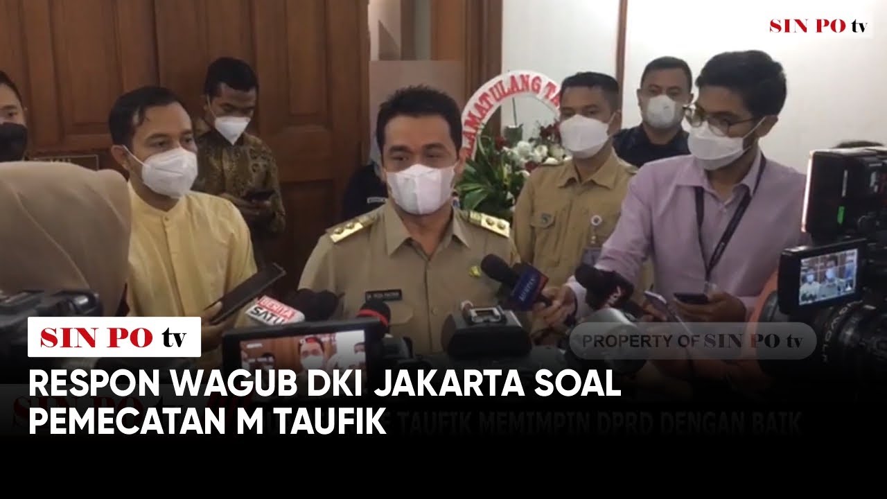 Respon Wagub DKI Jakarta Soal Pemecatan M Taufik