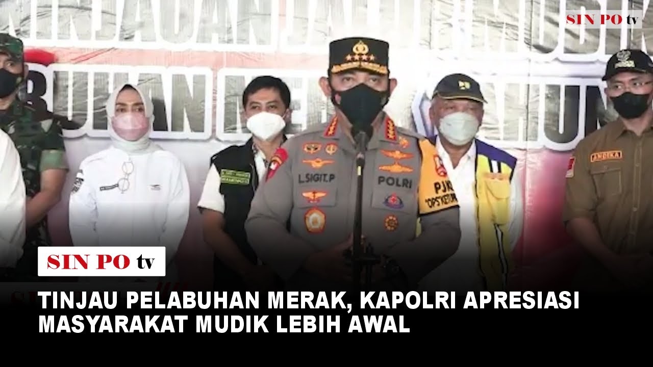 Tinjau Pelabuhan Merak, Kapolri Apresiasi Masyarakat Mudik Lebih Awal