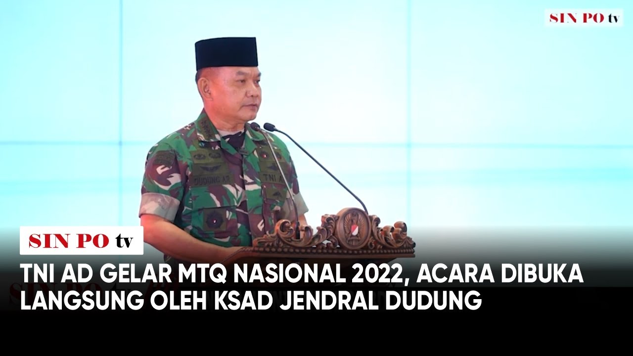 TNI AD Gelar MTQ Nasional 2022, Acara Dibuka Langsung Oleh KSAD Jendral Dudung