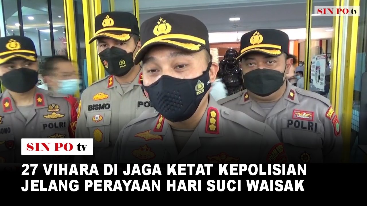 27 Vihara Di Jaga Ketat Kepolisian Jelang Perayaan Hari Suci Waisak