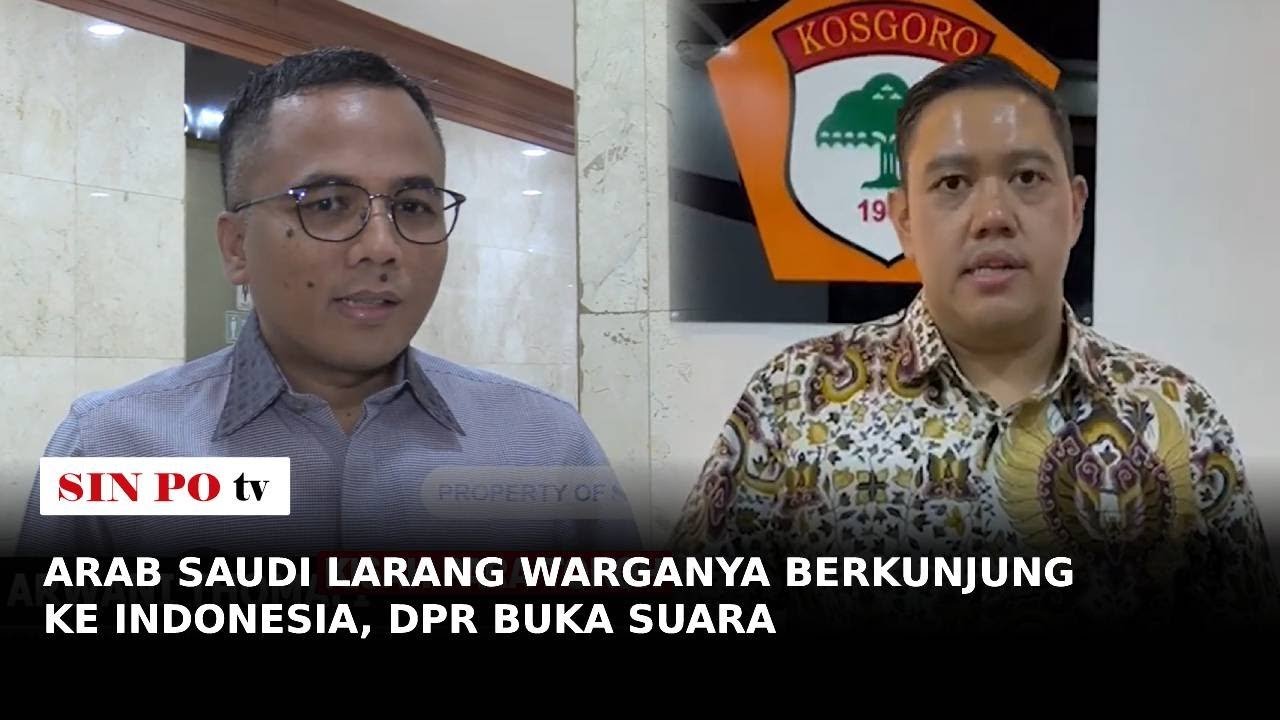 Arab Saudi Larang Warganya Berkunjung Ke Indonesia, DPR Buka Suara