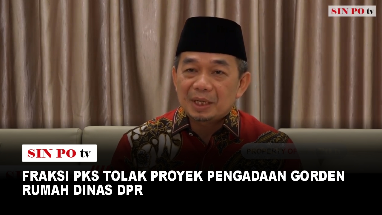 Fraksi PKS Tolak Proyek Pengadaan Gorden Rumah Dinas DPR