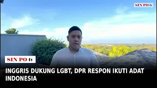 Inggris Dukung LGBT, DPR Respon Ikuti Adat Indonesia