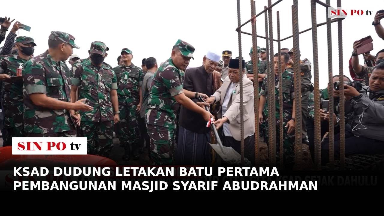 KSAD Dudung Letakan Batu Pertama Pembangunan Masjid Syarif Abudrahman