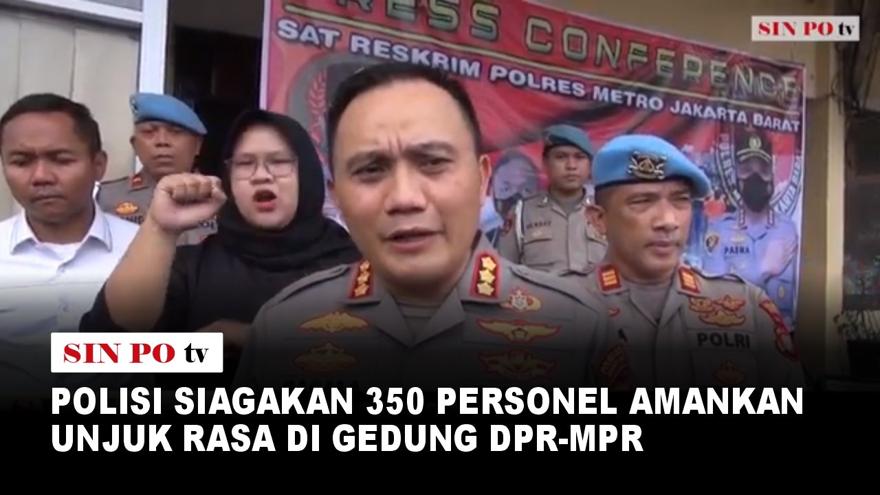 Polisi Siagakan 350 Personel Amankan Unjuk Rasa Di Gedung DPR- MPR