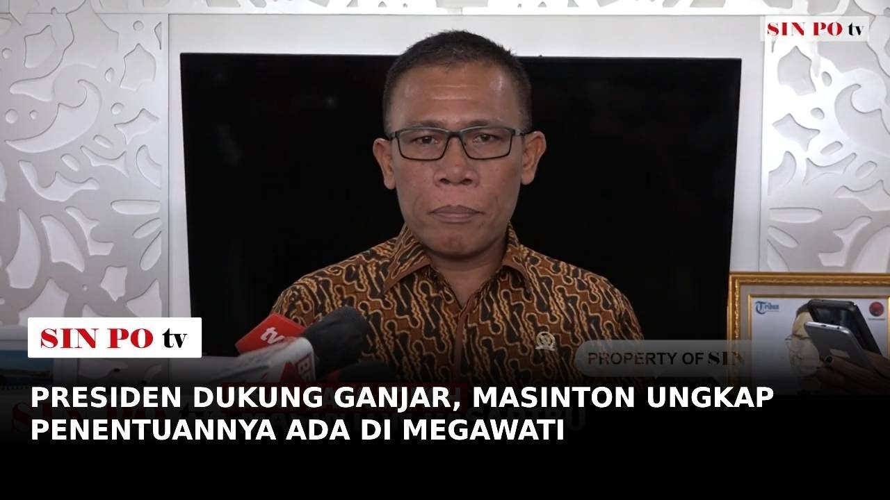 Presiden Dukung Ganjar, Masinton Ungkap Penentuannya Ada Di Megawati