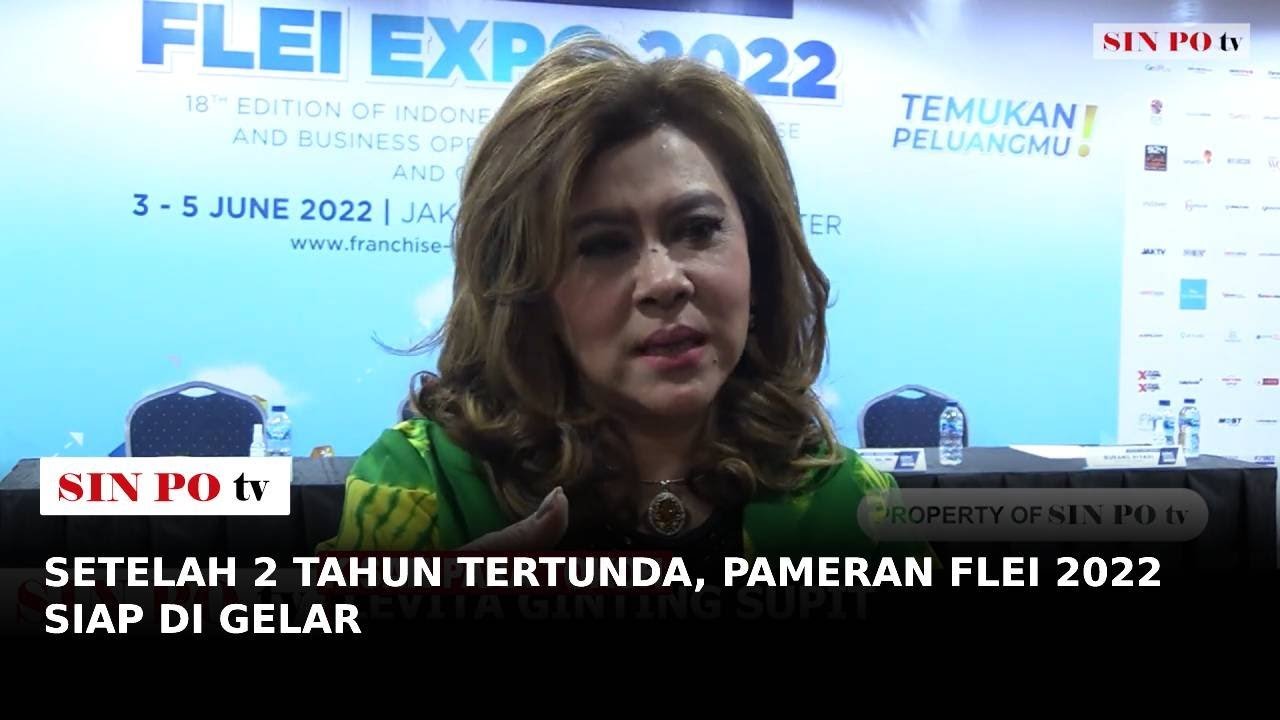 Setelah 2 Tahun Tertunda, Pameran FLEI 2022 Siap Di Gelar