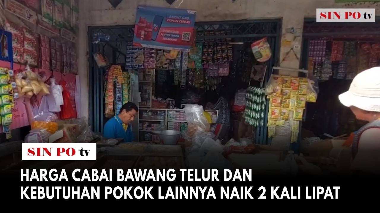 Harga Cabai Bawang Telur Dan Kebutuhan Pokok Lainnya Naik 2 Kali Lipat