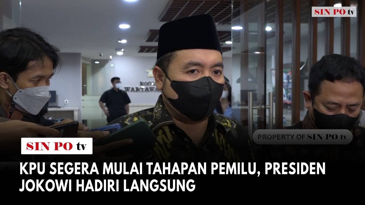 KPU Segera Mulai Tahapan Pemilu, Presiden Jokowi Hadiri Langsung