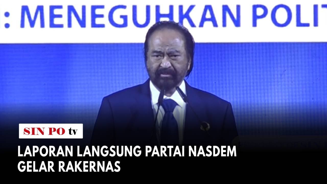 Laporan Langsung Partai NasDem Gelar Rakernas