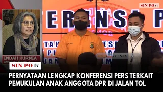 Pernyataan Lengkap Konferensi Pers Terkait Pemukulan Anak Anggota Dpr Di Jalan Tol