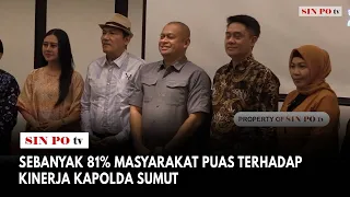 Sebanyak 81% Masyarakat Puas Terhadap Kinerja Kapolda Sumut