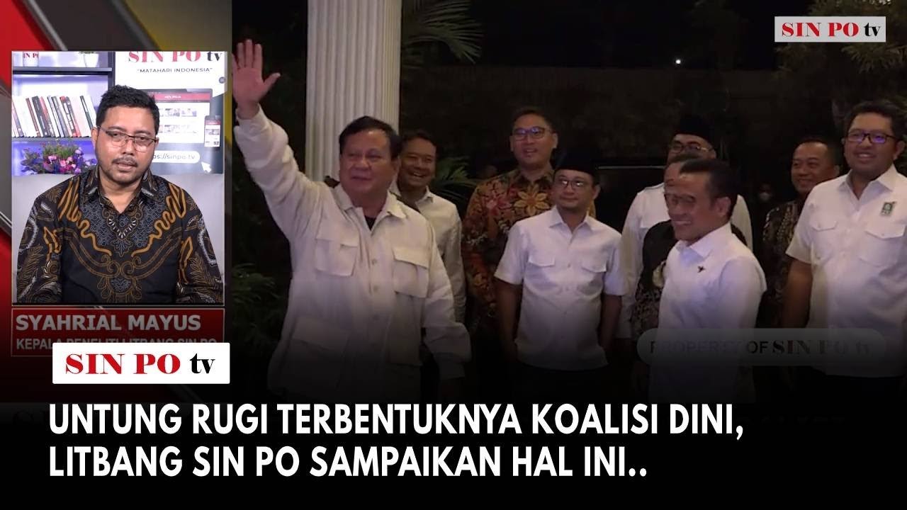 Untung Rugi Terbentuknya Koalisi Dini, Litbang Sin Po Sampaikan Hal Ini.