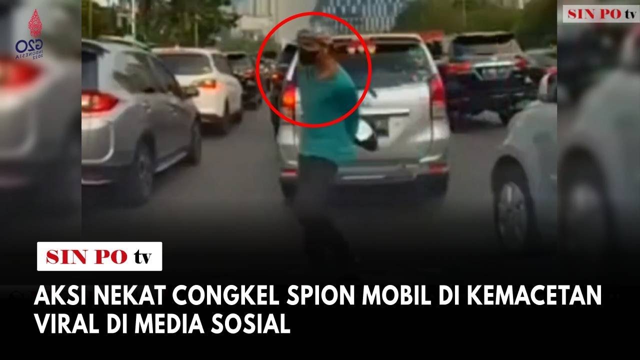Aksi Nekat Congkel Spion Mobil Di Kemacetan Viral Di Media Sosial