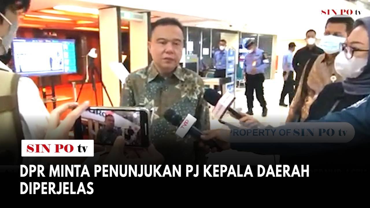 DPR Minta Penunjukan PJ Kepala Daerah Diperjelas