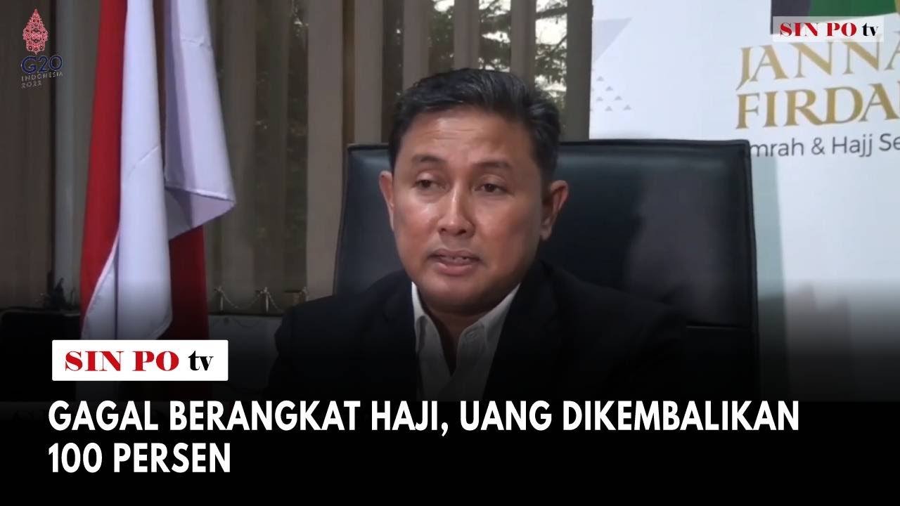 Gagal Berangkat Haji, Uang Dikembalikan 100 Persen