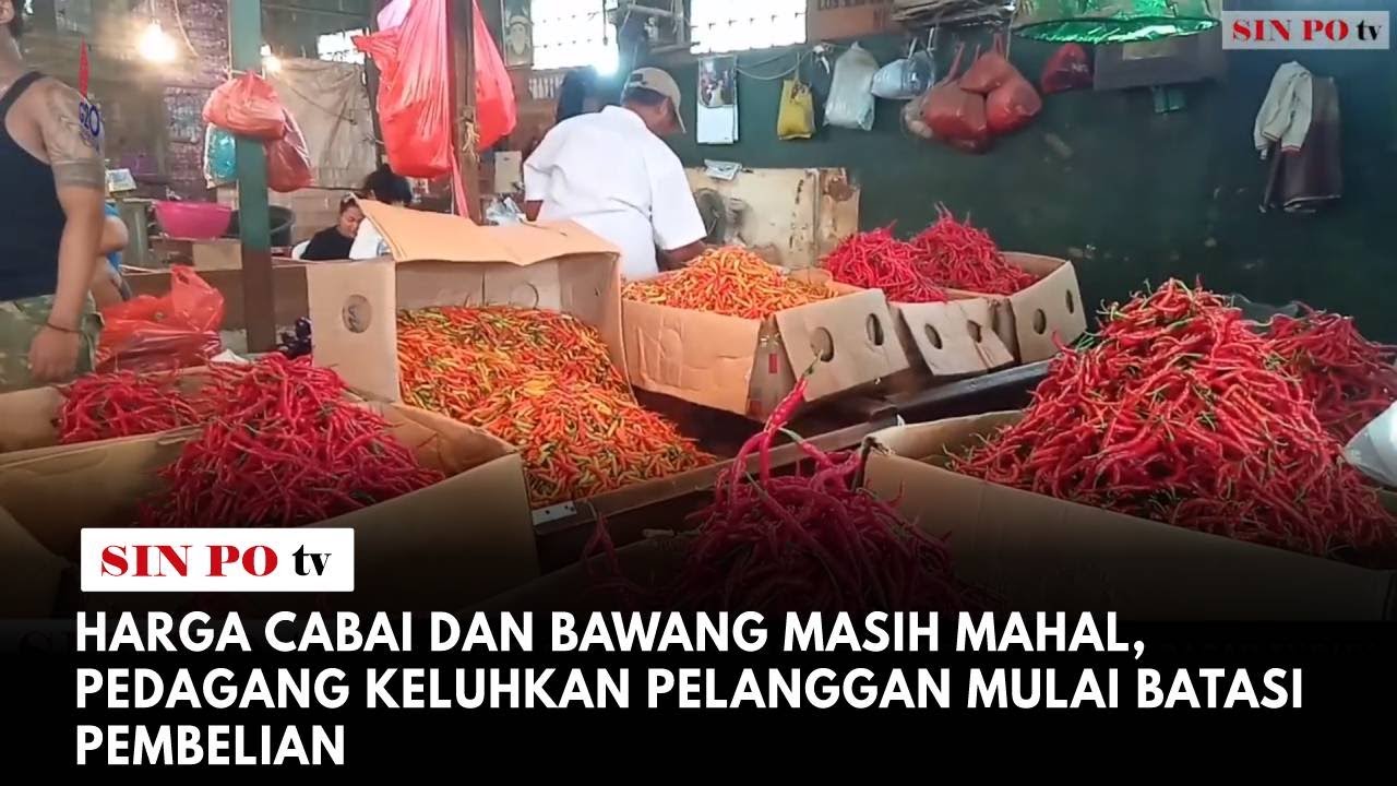 Harga Cabai Dan Bawang Masih Mahal, Pedagang Keluhkan Pelanggan Mulai Batasi Pembelian