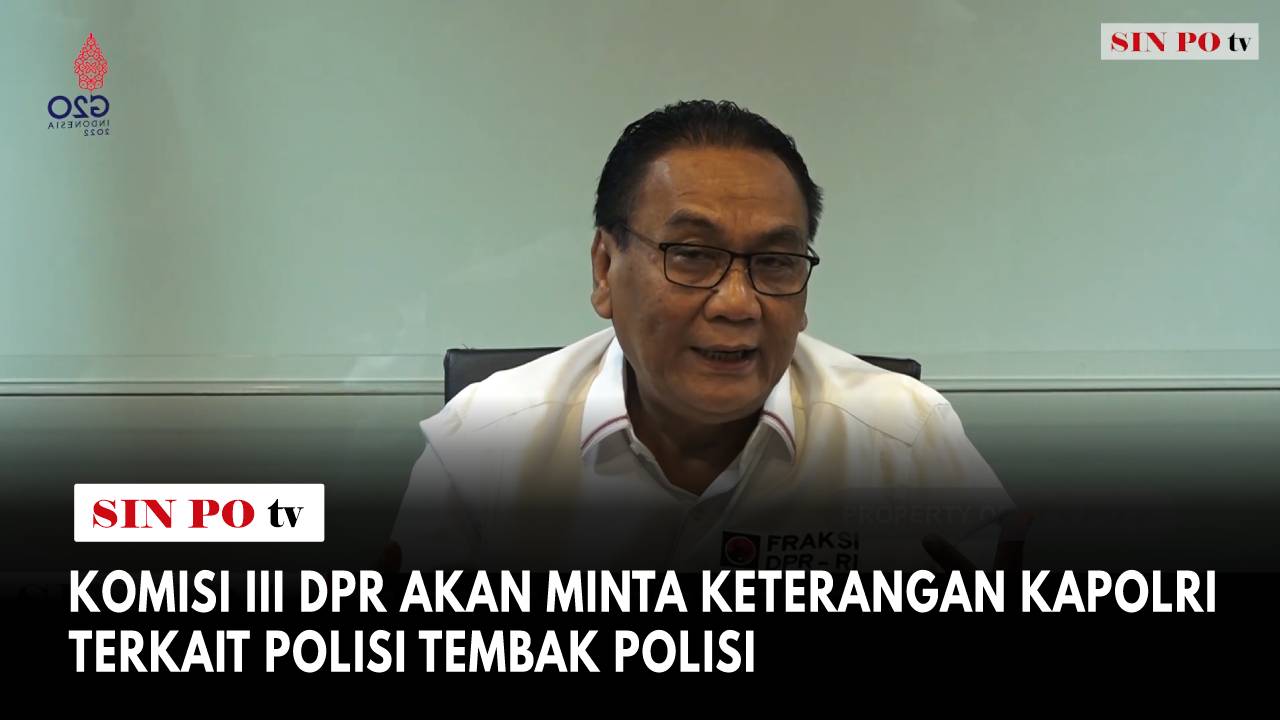 Komisi III DPR Akan Panggil Kapolri Soal Baku Tembak Propam