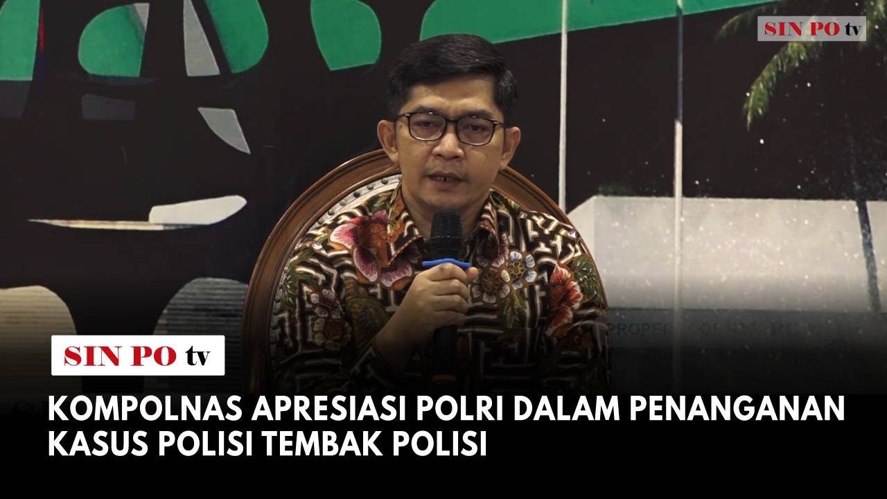 Kompolnas Apresiasi Polri Dalam Penanganan Kasus Polisi Tembak Polisi