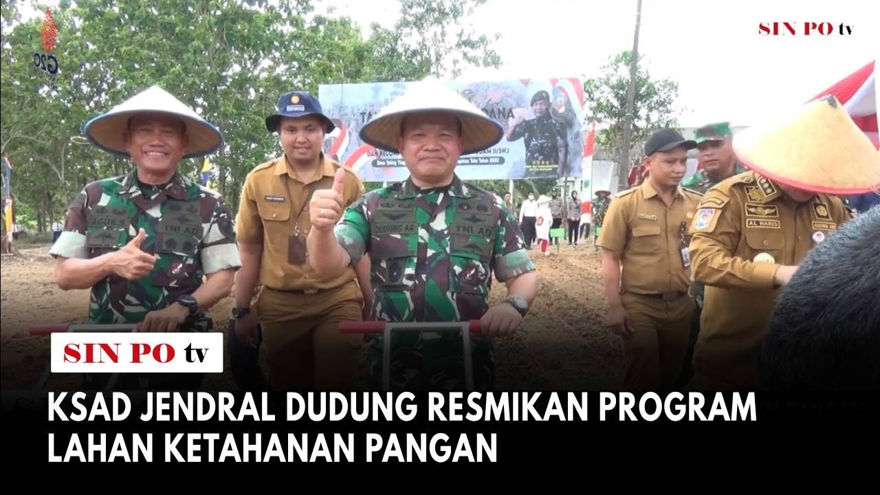 KSAD Jendral Dudung Resmikan Program Lahan Ketahanan Pangan