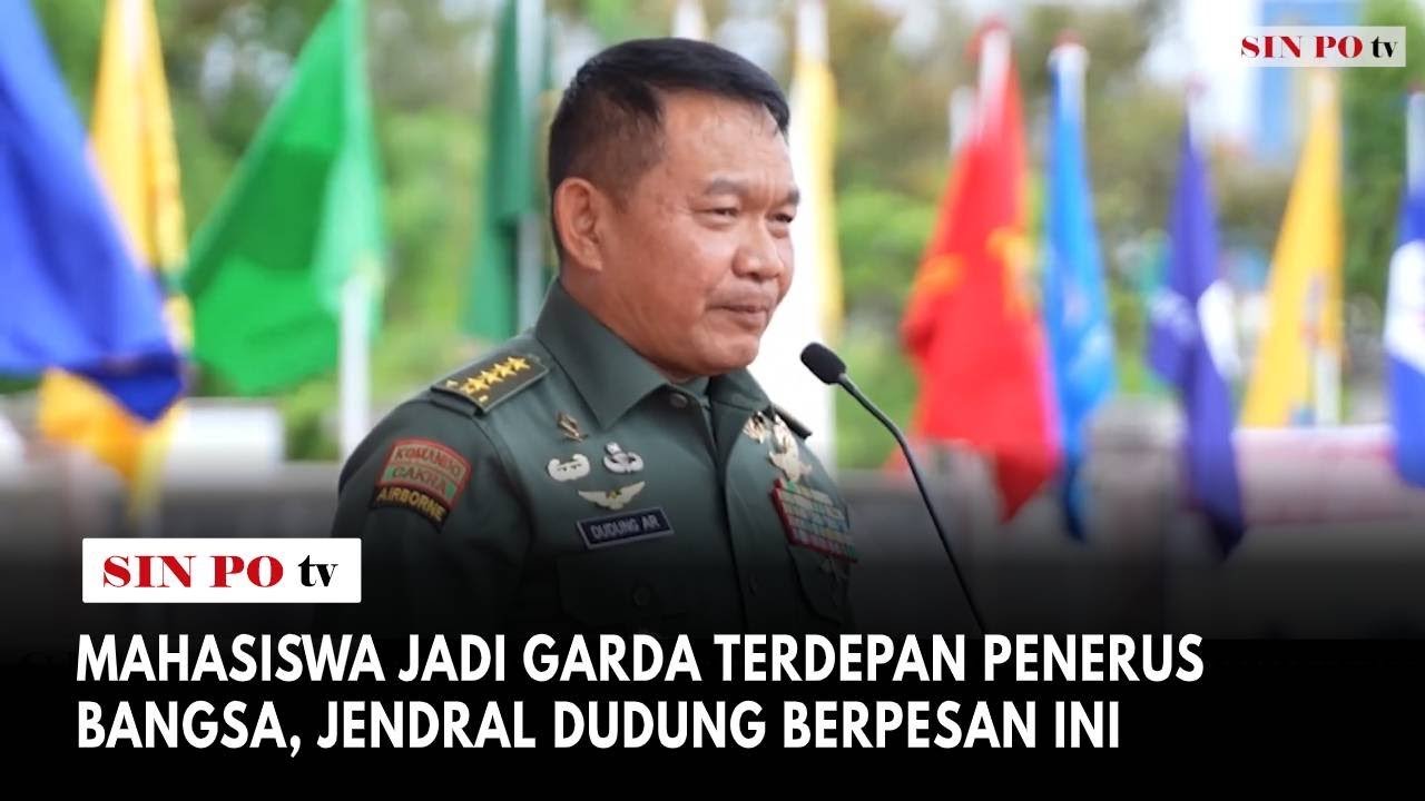 Mahasiswa Jadi Garda Terdepan Penerus Bangsa, Jendral Dudung Berpesan Ini