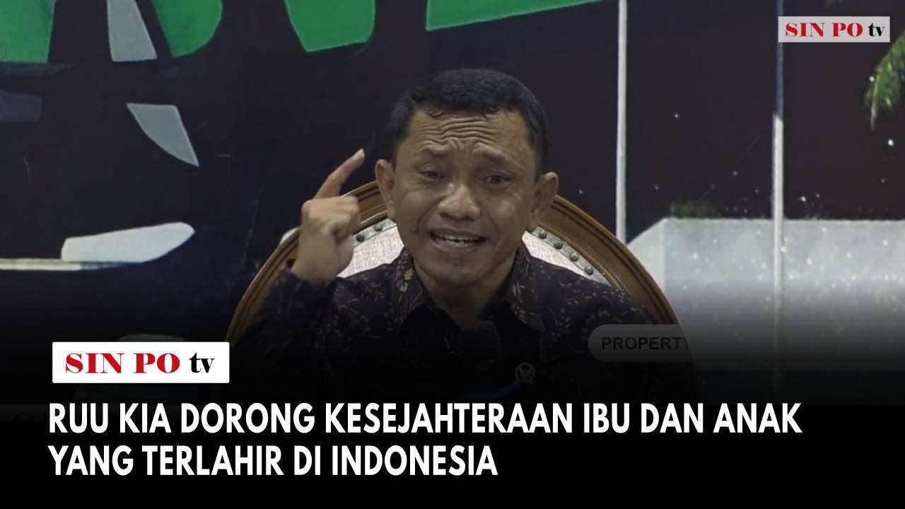 RUU KIA Dorong Kesejahteraan Ibu Dan Anak Yang Terlahir Di Indonesia