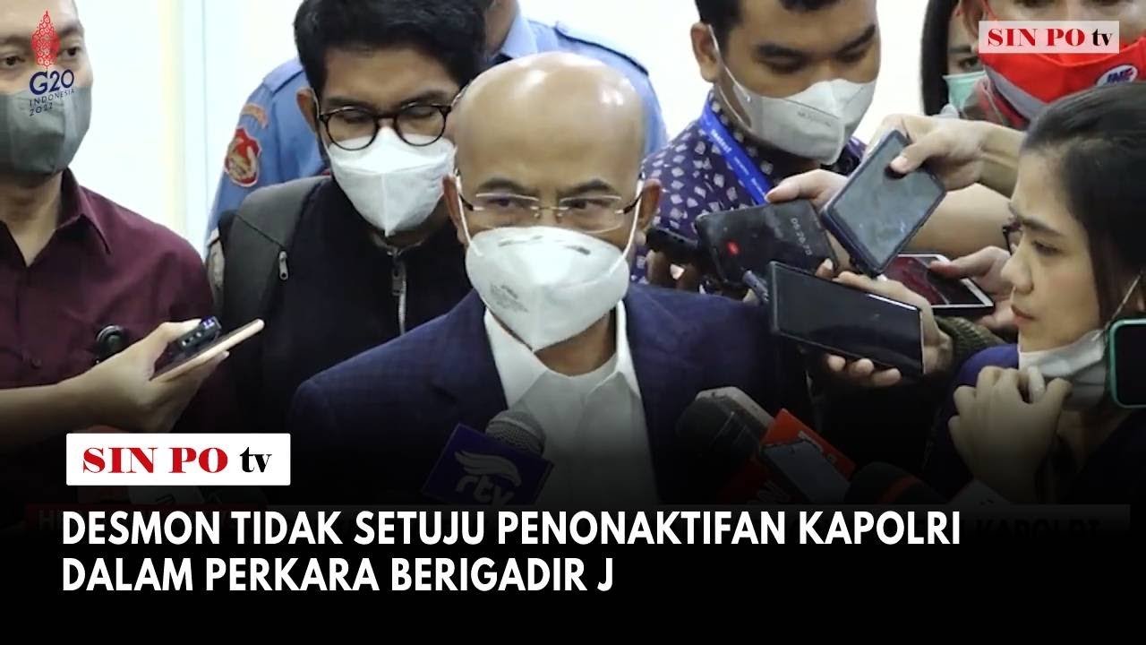 Desmon Tidak Setuju Penonaktifan Kapolri Dalam Perkara Berigadir J